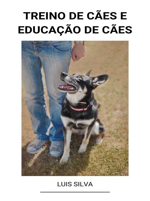 Title details for Treino de Cães e Educação de Cães by Luis Silva - Available